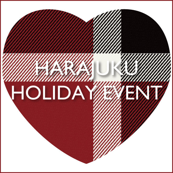HARAJUKU HOLIDAY EVENT開催のお知らせ